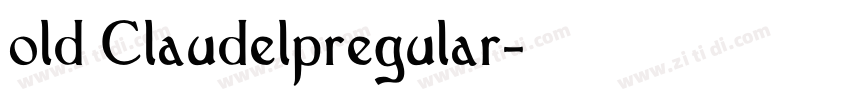 old Claudelpregular字体转换